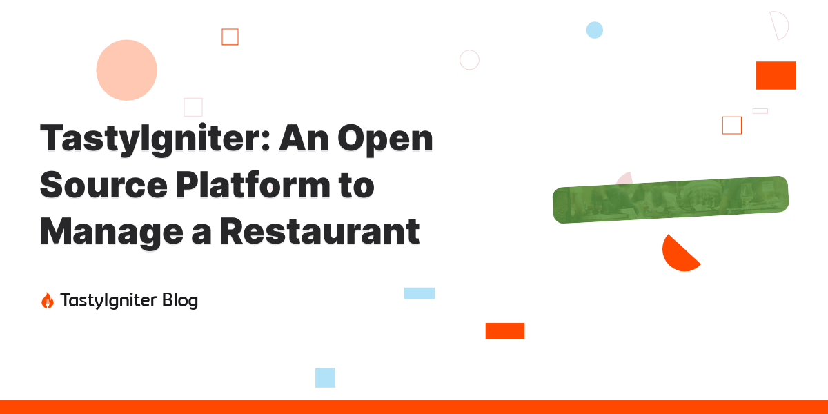 TastyIgniter An Open Source Platform to Manage a Restaurant