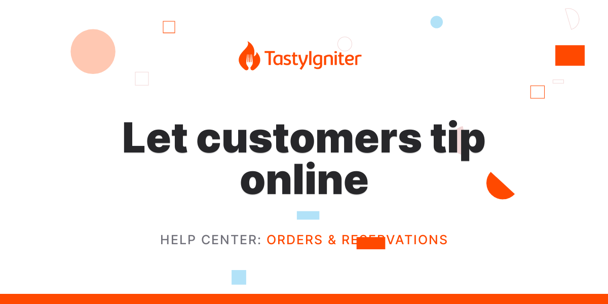 Let customers tip online Help Center TastyIgniter